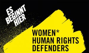 Flyer Grafik2 Women* HUMAN RIGHTS DEFENDERS
